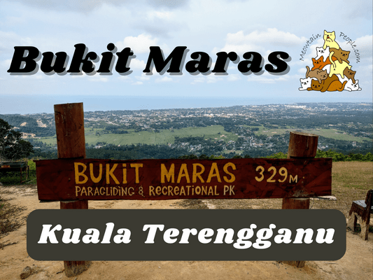 Bukit Maras Kuala Terengganu Hiking