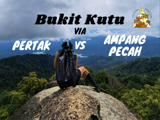 Bukit Kutu via Pertak vs Ampang Pecah