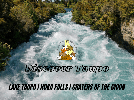 Discover Taupo, Lake Taupo, Huka Falls, Craters of the Moon