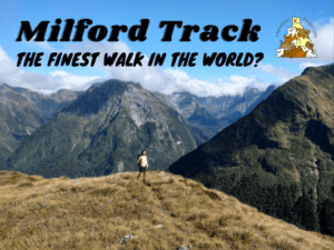 Milford Track The Finest Walk In The World