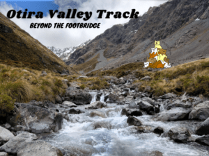 Otira Valley Track and Beyond The Bridge, Arthur’s Pass National Park