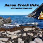 Aaron Creek Hike Deep Creek National Park
