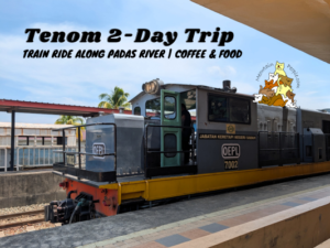 Tenom 2-Day Trip: Train Ride Along Padas River Sabah